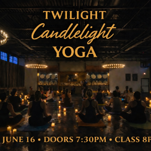 Candlelight Yoga! June 16th 2026