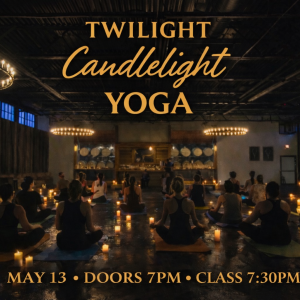 Candlelight Yoga! May 13th 2026